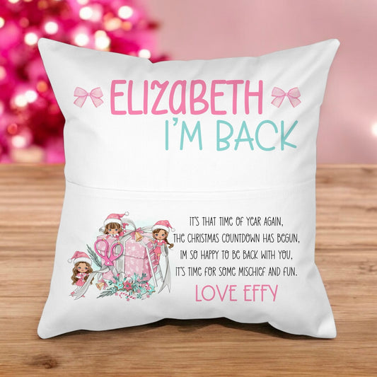 Christmas Girl Elf Arrival / I’m Back Cushion