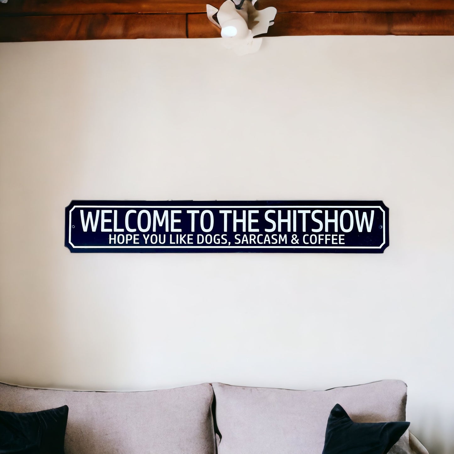 Welcome To The Shitshow Wall Sign