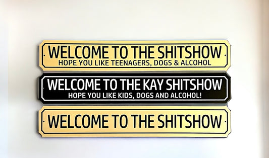 Welcome To The Shitshow Wall Sign | Welcome Family Home Sign