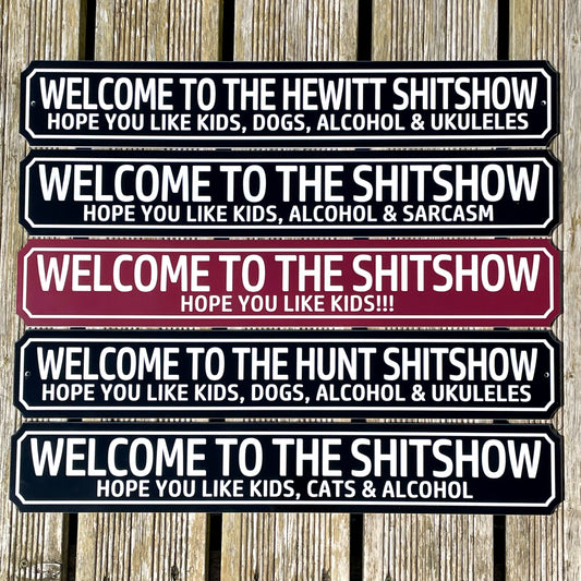 Welcome To The Shitshow Wall Sign