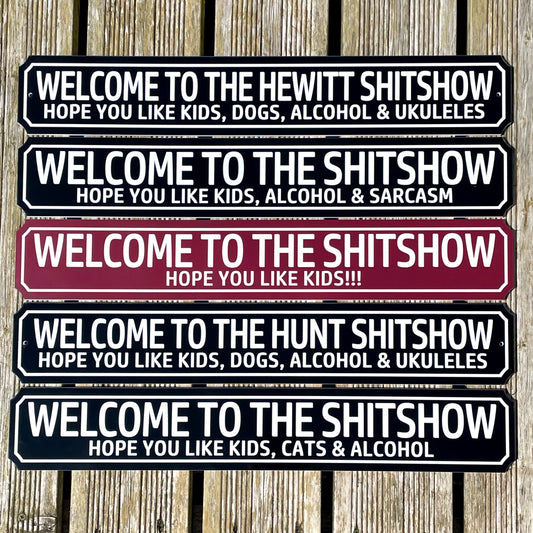Welcome To The Shitshow Wall Sign | Welcome Family Home Sign